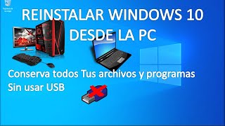 Reinstalar Windows 10 desde la PC SIN USB sin perder nada [upl. by Charita]