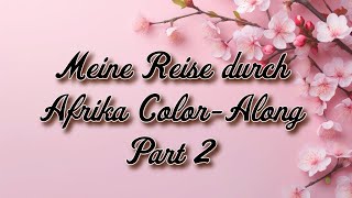 Meine Reise durch Afrika ColorAlong Part 2  Flamingo [upl. by Teage]