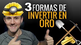 3 Maneras de Invertir en ORO [upl. by Kurland161]