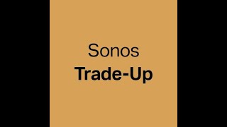 Sonos Upgrade Credit [upl. by Adnawak]