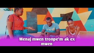 MENAJ MWEN TRONPEM AK EX MWEN [upl. by Pratt]