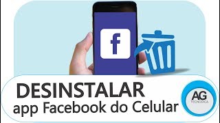 Como desinstalar o aplicativo do facebook no seu celular [upl. by Salkcin965]