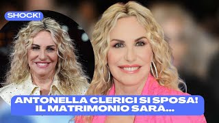 ANTONELLA CLERICI SI SPOSA LEI E IL SUO NUOVO COMPAGNO SI SPOSERANNO IL [upl. by Sairtemed]