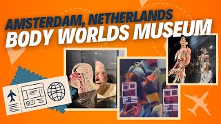 BODY WORLDS MUSEUM TOUR AMSTERDAM Gunther von Hangens [upl. by Peti]