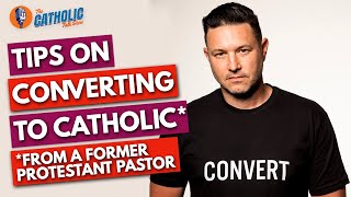 Tips On Converting To Catholic From A Former Protestant Pastor  The Catholic Talk Show [upl. by Nemad312]