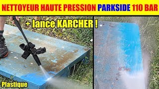 parkside nettoyeur haute pression phd 110 petit essai  test buse karcher [upl. by Trixi]