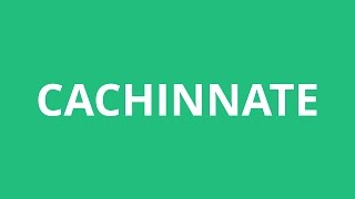 How To Pronounce Cachinnate  Pronunciation Academy [upl. by Hplodnar]