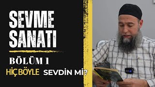 Sevme sanatı Bölüm 1 [upl. by Damalus]