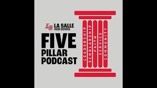 La Salle High School 5 Pillar Podcast [upl. by Meece39]