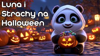 Panda Luna i Strachy na Halloween 🎃  Bajka słuchowisko dla dzieci 🌙 [upl. by Don]