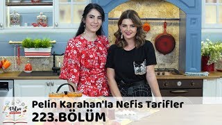 Pelin Karahanla Nefis Tarifler 223 Bölüm  24 Ekim 2018 [upl. by Sewell]