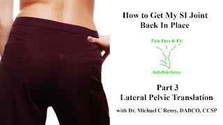 How to Get My Sacroiliac Joint Back in Place Part 3 Pelvic Lateral Translation [upl. by Aleksandr608]