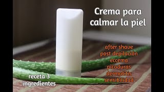 Cómo hacer una CREMA CALMANTE con ALOE VERA FRESCA after shave post depilación eccemas [upl. by Atinel824]