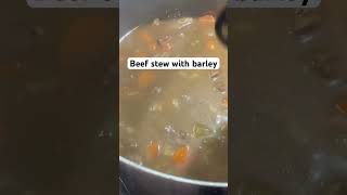 Beef Stew With Barley youtube food cookinchannel youtubeshorts youtubehighfive [upl. by Ecital]