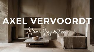 Creating AXEL VERVOORDT Aesthetics in Modern Homes  Interior Design [upl. by Lebasi256]