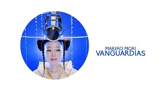 Mariko Mori  Vanguardias [upl. by Refiffej]