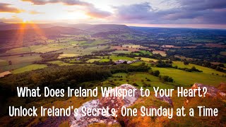 What Does Ireland Whisper to Your Heart [upl. by Taima]