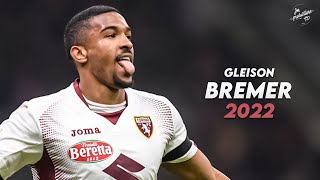 Gleison Bremer 2022 ► Defensive Skills Tackles amp Goals  Torino  HD [upl. by Carson]