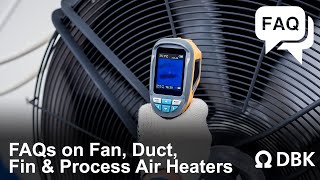 FAQs on Fan Duct Fin amp Process Air Heaters [upl. by Neltiak726]