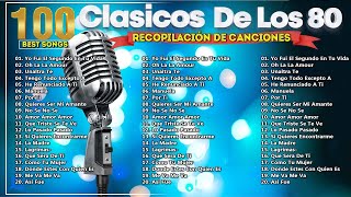 Musica de los 80 y 90 español  Las Mejores Canciones en Español de los 80s y 90s [upl. by Sulecram]