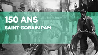 SaintGobain PAM  150 ans [upl. by Kalin]