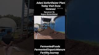 Adani BioFertilaizer Visit Done Varanasi Spouncer By Kapco BioFertilazer fermented Organic Manure [upl. by Faunia]