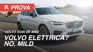 Volvo XC60 B5 AWD mild hybrid e una gamma futura tutta elettrificata [upl. by Ylrebme]