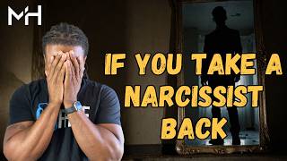 5 things a narcissist does if you TAKE THEM BACK [upl. by Aikemet]