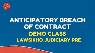 Anticipatory Breach of Contract  Demo Class  LawSikho Judiciary Preparation [upl. by Hayotal710]