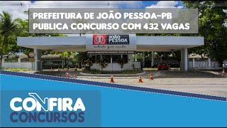 Concurso Prefeitura de João PessoaPB 2024 Edital com 432 vagas [upl. by Enomahs]