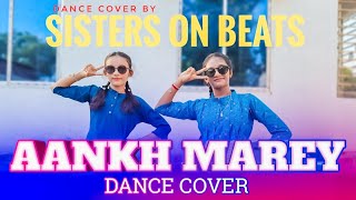 Aankh Marey Song  dance video easy steps girls  Dance Cover by Arthi 🥰 amp Annesha 🥰 [upl. by Betsy]