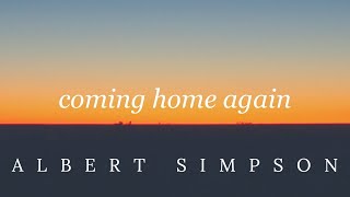 Albert Simpson  quotComing Home Againquot Official Promotion Video [upl. by Assyral]