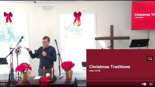 12242023  Luke 2820  Christmas Traditions  Pastor Tom  CCCC English Sunday Worship Service [upl. by Nylodnew]