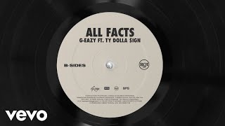 GEazy  All Facts Audio ft Ty Dolla ign [upl. by Sucramd]