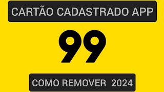 Como excluir cartão cadastrado na 99 2024 [upl. by Acinaj806]