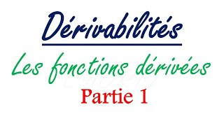 Les fonctions dérivées partie 1 [upl. by Akinod172]