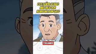 Esto señor se hizo más viejo por acariciar a un gato 😼 corto [upl. by Jorgan]