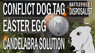 Battlefield 1  Conflict Dog Tag Easter Egg Candelabra Solution [upl. by Luckin]