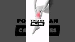 ¿PORQUÉ DAN CALAMBRES [upl. by Nwahsir683]