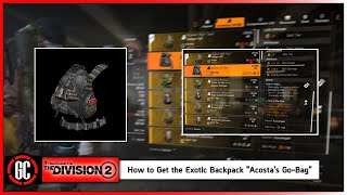 How to Get the Exotic Backpack quotAcostas GoBagquot and How Exotic Drops Now Work  The Division 2 [upl. by Udella]