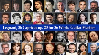 Luigi Legnani 36 Caprices op 20 for 36 World Guitar Masters [upl. by Arbas]