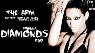 Diamonds  THE BPM bastard people of muzic remix  Rihannawmv [upl. by Sisile562]