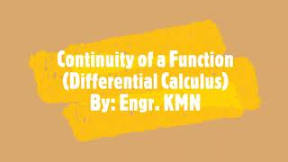 Continuity of a Function  Differential Calculus [upl. by Yelsehc101]