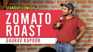 ZOMATO ROAST  Stand Up Comedy  Gaurav Kapoor [upl. by Anon]