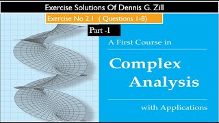 Complex Analysis Exercise solution of Dennis G Zill  Exercise No 21 Question 13  Math tutor 2 [upl. by Kalil228]