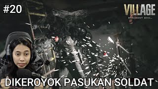 DIKEROYOK PASUKAN SOLDAT  Resident Evil Village gameplay  Part 20 [upl. by Olifoet]