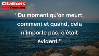 Du moment quon meurt comment et quand cela nimporte pas cétait évident  Albert Camus [upl. by Eilrak]