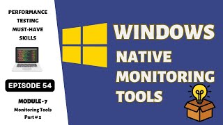 Ep 54  M Tools  Mastering Windows Native Monitoring Tools [upl. by Suoivatnom145]