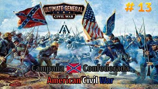 Ultimate General Civil War  Campaña Confederada  13 Guerra de Secesión Estados Unidos [upl. by Bradstreet]