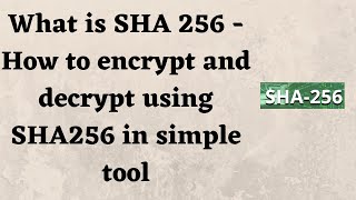 What is SHA 256  How to encrypt and decrypt with SHA256 using simple tool [upl. by Robin]